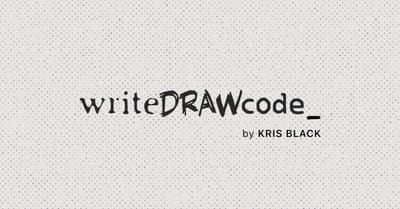 Hero image for writeDRAWcode_ blog by Kris Black